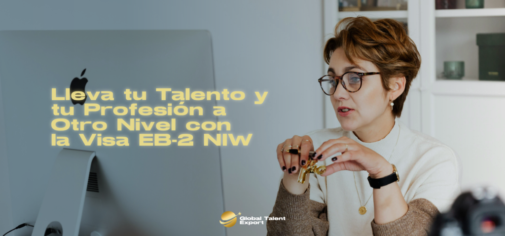 Visa EB2 NIW Blog Global Talent Export